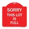 Signmission Designer Series Sign-Sorry This Lot Is Full, Red & White Aluminum Sign, 18" x 18", RW-1818-22884 A-DES-RW-1818-22884 - alternate 1